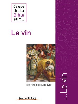 cover image of Ce que dit la Bible sur le Vin